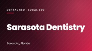 Sarasota Dentistry – SEO Inc. client